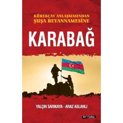 Kürekçay Anlaşmasından Şuşa Beyanamesine Karabağ