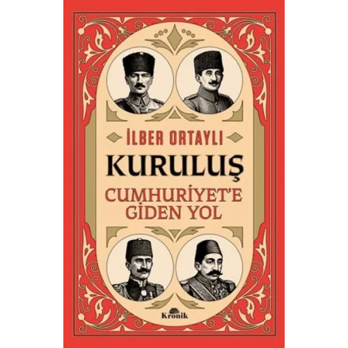 Kuruluş - Cumhuriyet’e Giden Yol