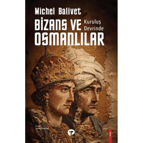 Kuruluş Devrinde Bizans ve Osmanlılar