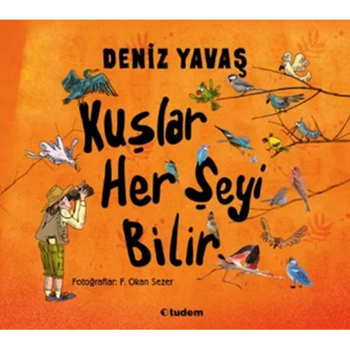 Kuşlar Her Şeyi Bilir
