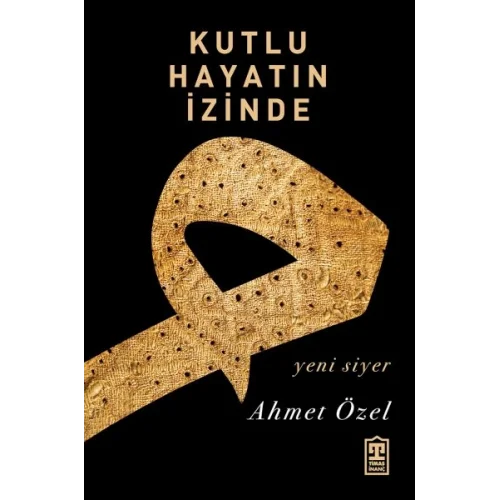 Kutlu Hayatın İzinde