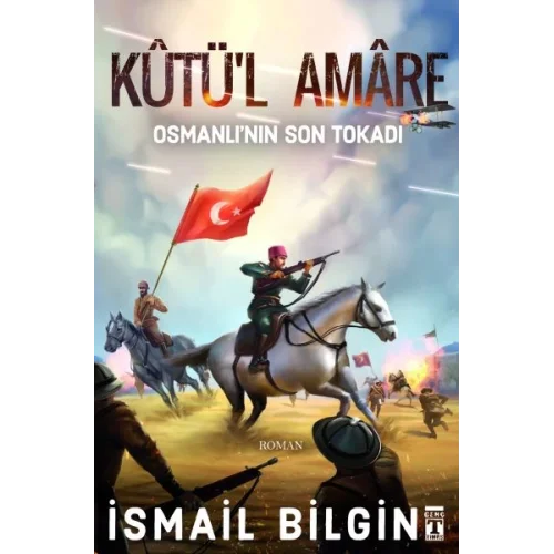 Kutül Amare- Osmanlının Son Tokadı