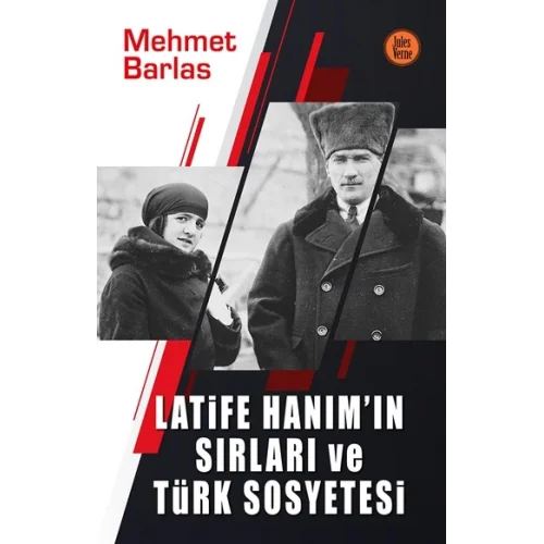 Latife Hanım’ın Sırları ve Türk Sosyetesi