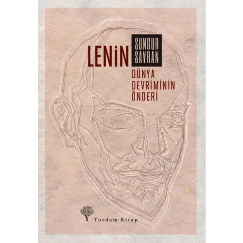 Lenin: Dünya Devriminin Önderi