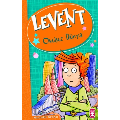 Levent ve Tayfası - 01 Okulsuz Dünya