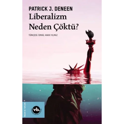 Liberalizm Neden Çöktü?