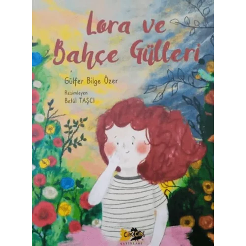 Lora ve Bahçe Gülleri