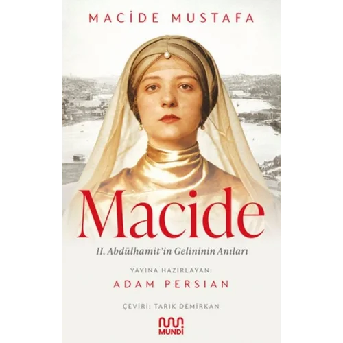 Macide - 2. Abdülhamit’in Gelininin Anıları