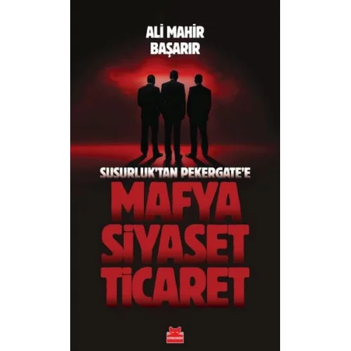 Mafya-Siyaset-Ticaret