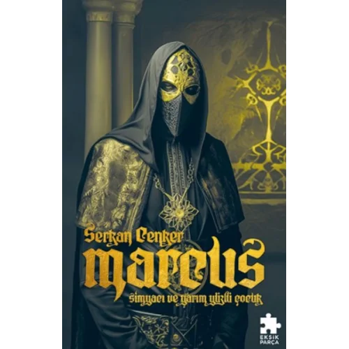 Marcus : Simyacı ve Yarım Yüzlü Çocuk