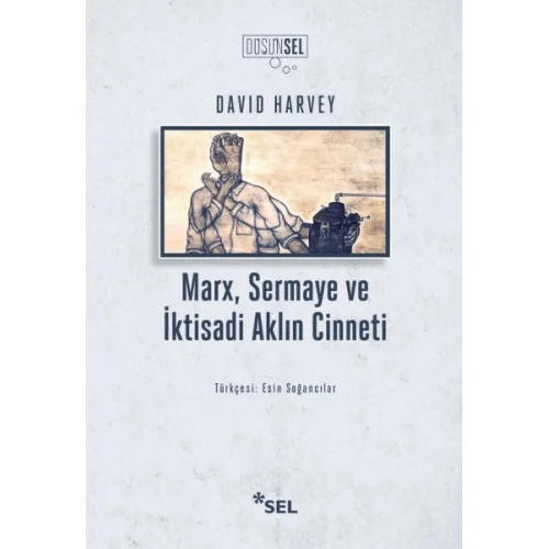Marx, Sermaye ve İktisadi Aklın Cinneti