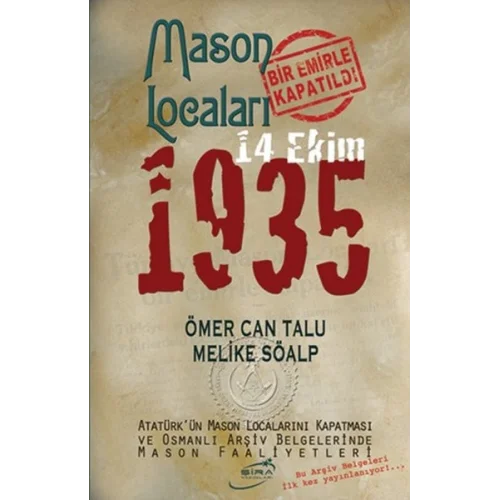 Mason Locaları Bir Emirle Kapatıldı 14 Ekim 1935