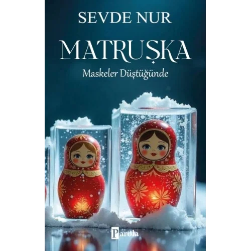 Matruşka – Maskeler Düştüğünde