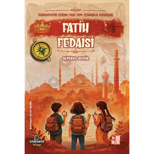 Medeniyetin İzinde Yedi Tepe İstanbul Fedaileri – Fatih Fedaisi