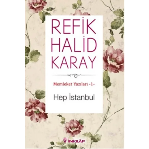 Memleket Yazıları 01 - Hep İstanbul