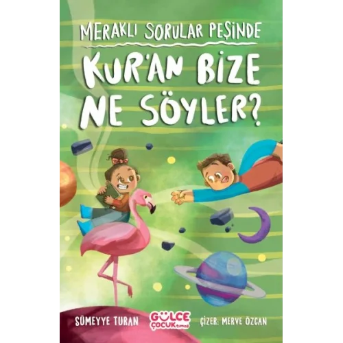 Meraklı Sorular Peşinde – Kur’an Bize Ne Söyler?