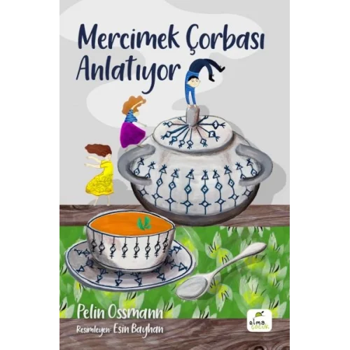 Mercimek Çorbası Anlatıyor