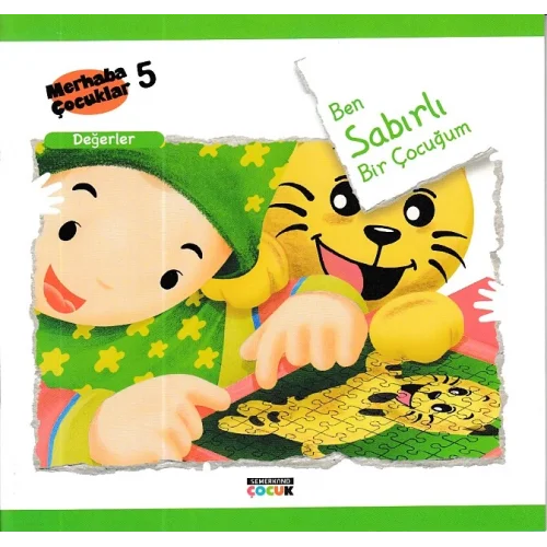 Merhaba Çocuklar 5 - Değerler; Ben Sabırlı Bir Çocuğum