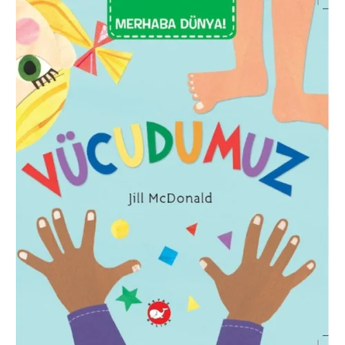 Merhaba Dünya - Vücudumuz