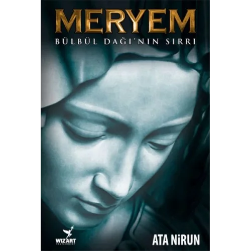 Meryem Bülbül Dağı’nın Sırrı