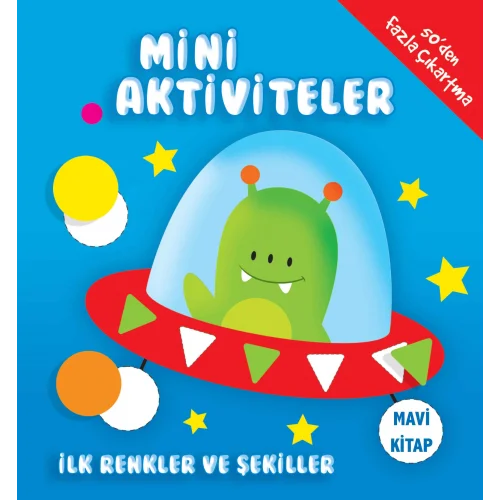 Mini Aktiviteler - İlk Renkler ve Şekiller (Mavi Kitap)