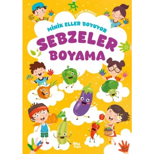 Minik Eller Boyuyor – Sebzeler Boyama Kitabı (Örnek Resimli)