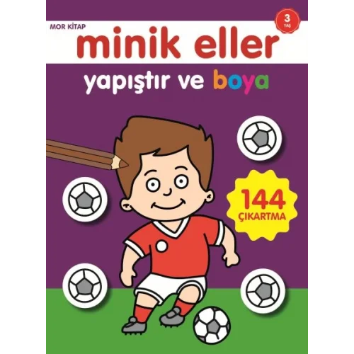 Minik Eller Yapıştır Ve Boya - Mor Kitap