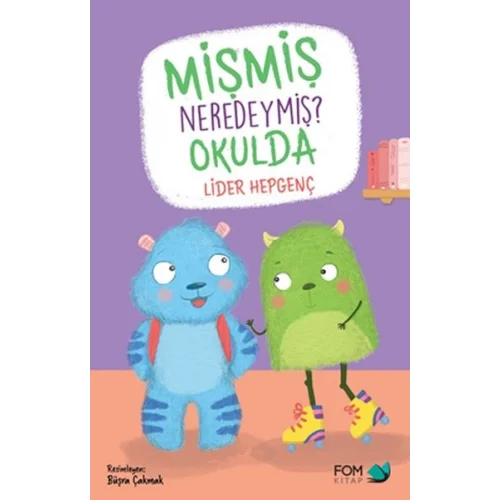 Mişmiş Neredeymiş? Okulda