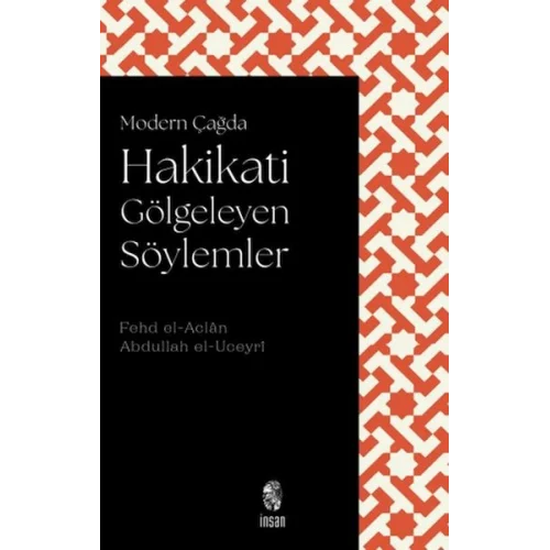 Modern Çağda Hakikati Gölgeleyen Söylemler