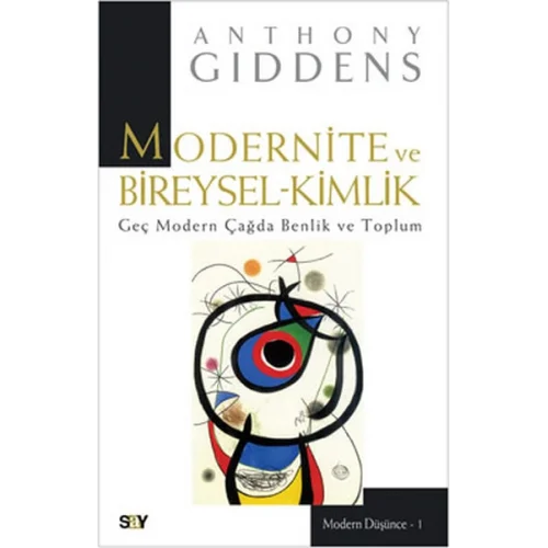 Modernite ve Bireysel-Kimlik - Geç Modern Çağda Benlik ve Toplum
