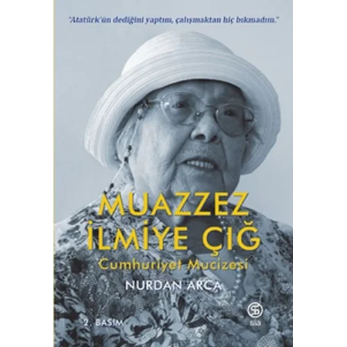 Muazzez İlmiye Çığ - Cumhuriyet Mucizesi