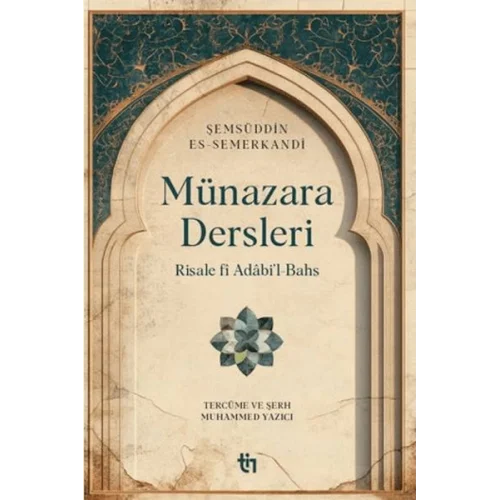 Münazara Dersleri - Risale fî Adâbi’l-Bahs