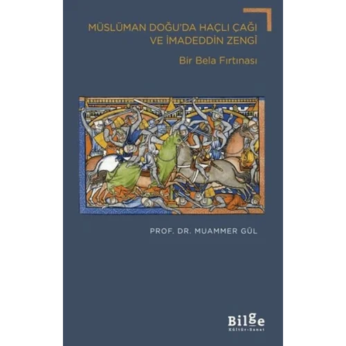Müslüman Doğu’da Haçlı Çağı ve İmadeddin Zengi