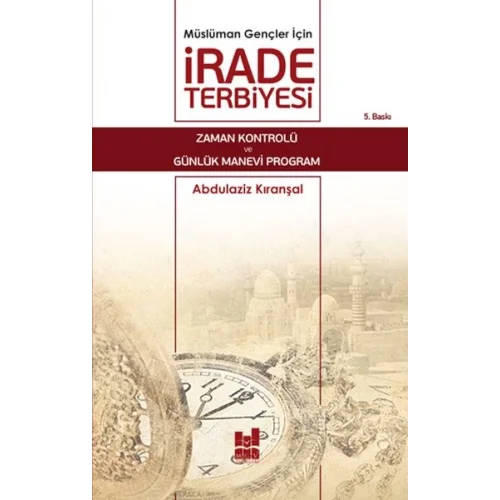 Müslüman Gençler İçin İrade Terbiyesi