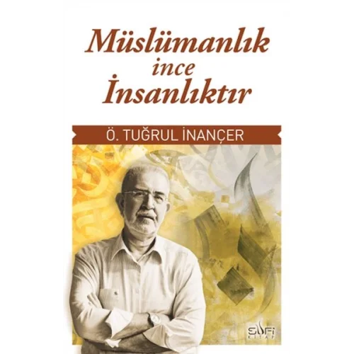 Müslümanlık İnce İnsanlıktır