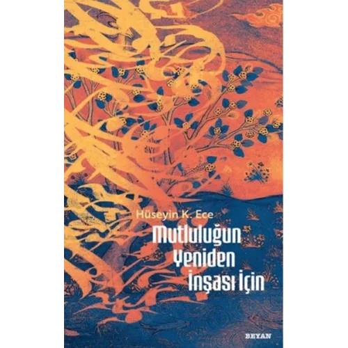 Mutluluğun Yeniden İnşası İçin