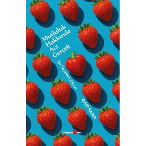 Mutluluk Hakkında Acı Gerçek