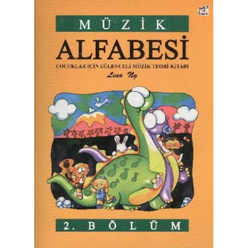 Müzik Alfabesi  Çocuklar İçin Eğlenceli Müzik Teori Kitabı 2. Bölüm