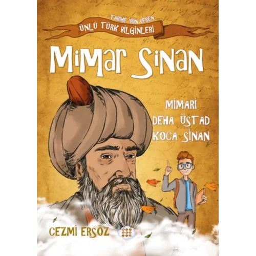Nasıl Dâhi Oldum? Mimar Sinan – Mimari Deha Üstad Koca Sinan