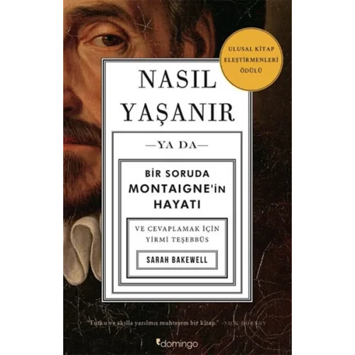 Nasıl Yaşanır ya da Bir Soruda Montaignein Hayatı