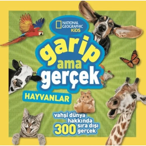 National Geographic Kids - Garip Ama Gerçek - Hayvanlar