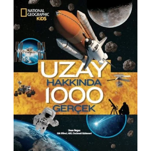 National Geographic Kids - Uzay Hakkında 1000 Gerçek