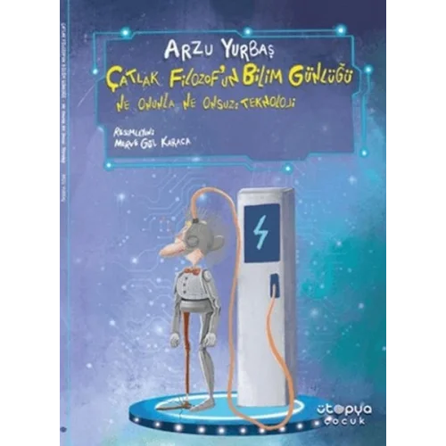 Ne Onunla Ne Onsuz: Teknoloji - Çatlak Filozofun Bilim Günlüğü