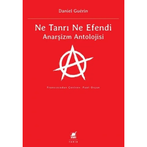 Ne Tanrı Ne Efendi Anarşizm Antolojisi