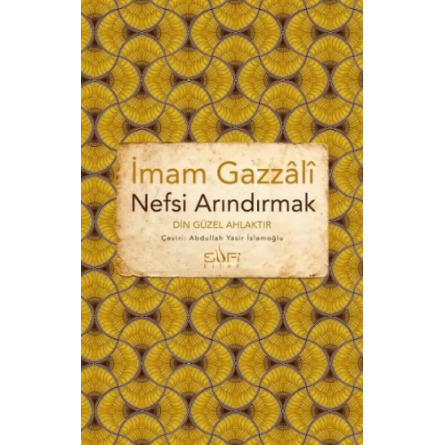 Nefsi Arındırmak - Din Güzel Ahlaktır