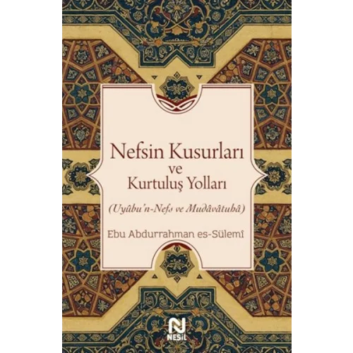 Nefsin Kusurları ve Kurtuluş Yolları