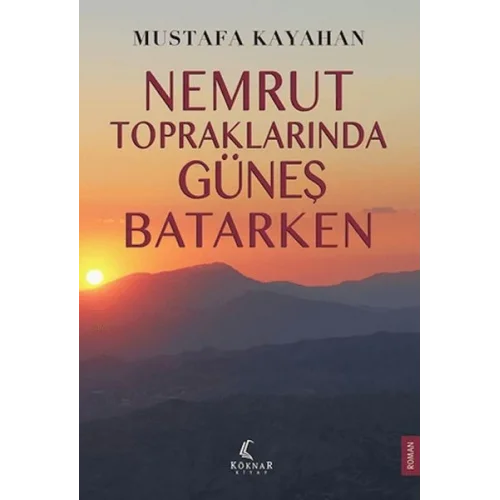 Nemrut Topraklarında Güneş Batarken
