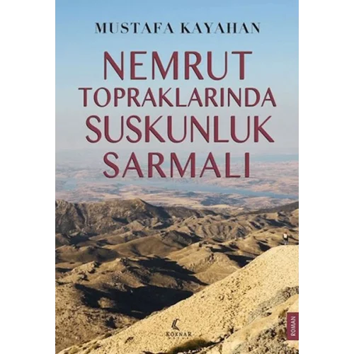 Nemrut Topraklarında Suskunluk Sarmalı