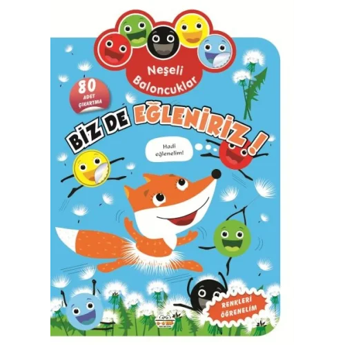 Neşeli Baloncuklar Biz De Eğleniriz!