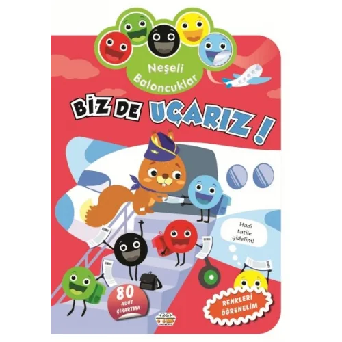 Neşeli Baloncuklar Biz De Uçarız!